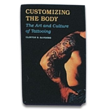 Customizing the Body-The Art and Culture